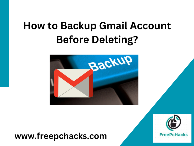 backup Gmail account before deleting